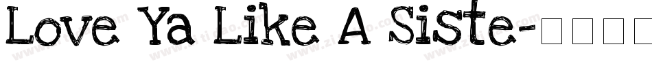 Love Ya Like A Siste字体转换
